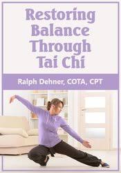 Restoring Balance Through Tai Chi â€“ Ralph Dehner