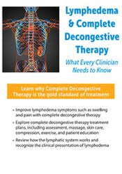 Lymphedema & Complete Decongestive Therapy: What Every Clinician Needs to Know â€“ Barbara Ingram-Rice