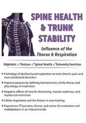 Spine Health & Trunk Stability: Influence of the Thorax & Respiration â€“ Debra Dent