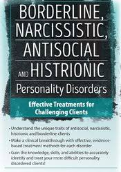 Borderline, Narcissistic, Antisocial and Histrionic Personality Disorders: Effective Treatments for Challenging Clients â€“ Gregory Lester