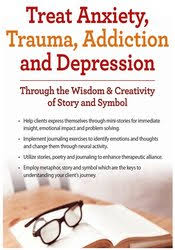 Treat Anxiety, Trauma, Addiction and Depression Through the Wisdom & Creativity of Story and Symbol â€“ Sherry Reiter