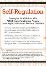 Self-Regulation Strategies for Children with ADHD, High-Functioning Autism, Learning Disabilities or Sensory Disorders â€“ Laura Ehlert