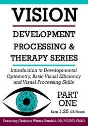 Introduction to Developmental Optometry and Basic Visual Efficiency and Visual Processing Skills â€“ Christine Winter-Rundell