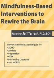 Mindfulness-Based Interventions to Rewire the Brain â€“ Jeff Tarrant