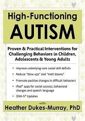 High-Functioning Autism: Proven & Practical Interventions for Challenging Behaviors in Children, Adolescents & Young Adults â€“ Heather Dukes-Murray