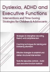 Dyslexia, ADHD and Executive Functions: Interventions to Improve Literacy and Learning in Children and Adolescents â€“ Paula Moraine