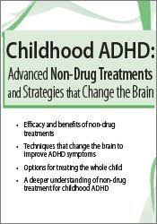 Childhood ADHD: Advanced Non-Drug Treatments & Strategies that Change the Brain â€“ Debra Burdick