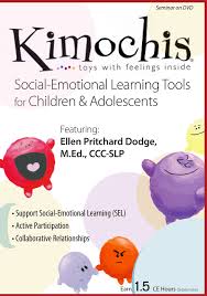 Kimochis: Social-Emotional Learning Tools for Children & Adolescents â€“ Ellen Pritchard Dodge