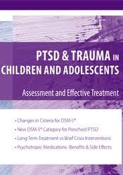 PTSD and Trauma in Children and Adolescents: Assessment and Effective Treatment â€“ Stephanie Moulton Sarkis
