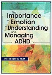The Importance of Emotion in Understanding and Managing ADHD â€“ Russell A. Barkley