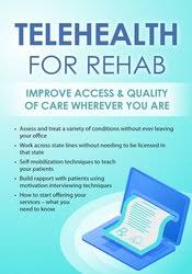 Telehealth for Rehab: Improve Access & Quality of Care Wherever You Are â€“ Donald L. Hayes