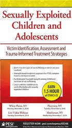 Sexually Exploited Children and Adolescents: Victim Identification, Assessment and Trauma-Informed Treatment Strategies â€“ Katheen Leilani Ja Sook Bergquist