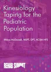Kinesiology Taping for the Pediatric Population â€“ Milica McDowell
