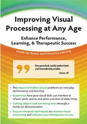 Improving Visual Processing at Any Age: Enhance Performance, Learning, & Therapeutic Success â€“ Cathy Stern