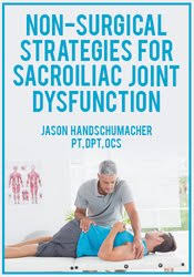 Non-Surgical Strategies for Sacroiliac Joint Dysfunction â€“ Jason Handschumacher