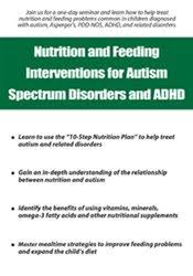 Nutrition and Feeding Interventions for Autism Spectrum Disorders and ADHD â€“ Elizabeth Strickland