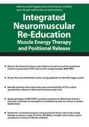 Integrated Neuromuscular Re-Education: Muscle Energy Therapy and Positional Release â€“ Theresa A. Schmidt