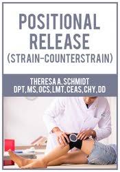 Positional Release (Strain-Counterstrain) â€“ Theresa A. Schmidt