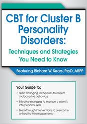 CBT for Cluster B Personality Disorders: Techniques and Strategies You Need to Know â€“ Richard Sears