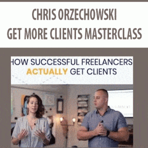Chris Orzechowski â€“ Get More Clients Masterclass