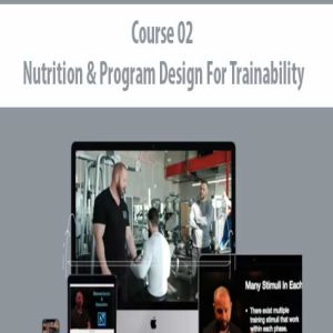 Course 02 Nutrition – Program Design For Trainability