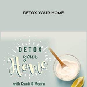 Cyndi O?Meara â€“ Detox Your Home