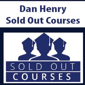 Dan Henry – Sold Out Courses | Available Now !