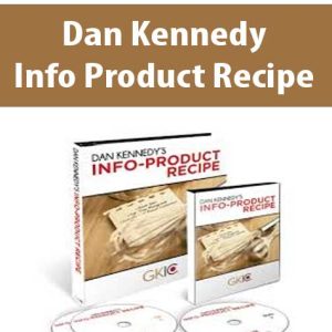 Dan Kennedy â€“ Info Product Recipe