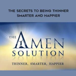 Daniel Amen â€“ The Secrets to Being Thinner. Smarter and Happier