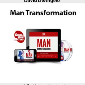 David DeAngelo – Man Transformation | Available Now !