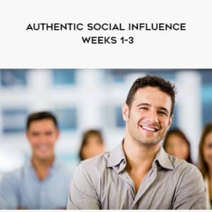 David Hamilton â€“ Authentic Social Influence Weeks 1-3