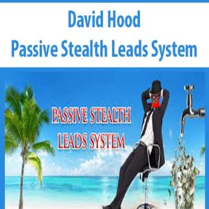 David Hood â€“ Passive Stealth Leads System