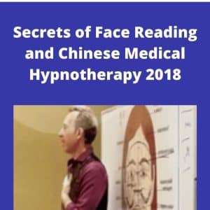 David Snyder â€“ Secrets of Face Reading and Chinese Medical Hypnotherapy 2018