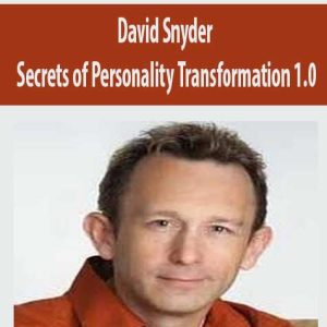 Secrets of Personality Transformation 1.0 â€“ David Snyder