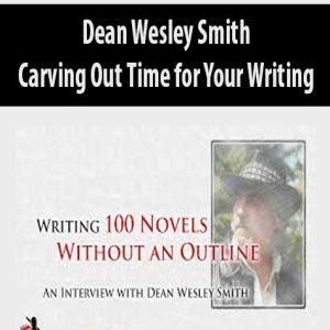 Dean Wesley Smith â€“ Carving Out Time for Your Writing