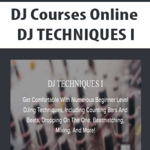DJ Courses Online â€“ DJ TECHNIQUES I