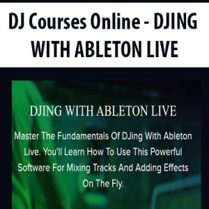 DJ Courses Online â€“ DJING WITH ABLETON LIVE