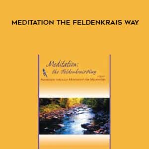 Donna Ray â€“ Meditation The Feldenkrais Way