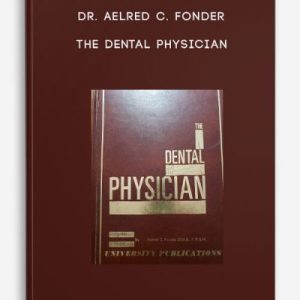 Dr. Aelred C. Fonder â€“ The Dental Physician