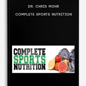 Dr. Chris Mohr â€“ Complete Sports Nutrition