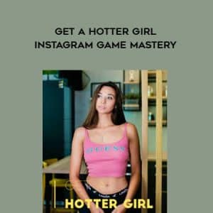 IG Casanova â€“ Get A Hotter Girl â€“ Instagram Game Mastery
