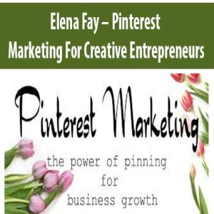 Elena Fay â€“ Pinterest Marketing For Creative Entrepreneurs