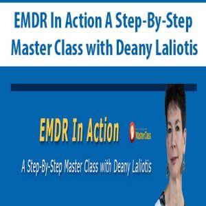 EMDR In Action – Step-By-Step Master Class with Deany Laliotis