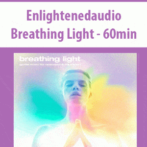 Enlightenedaudio â€“ Breathing Light â€“ 60min