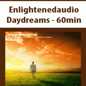 Enlightenedaudio â€“ Daydreams â€“ 60min