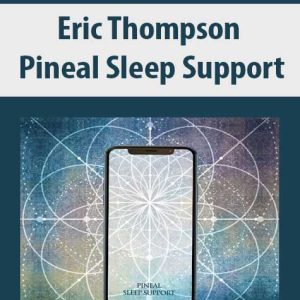 Eric Thompson â€“ Pineal Sleep Support