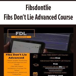 Fibsdontlie – Fibs Don’t Lie Advanced Course | Available Now !