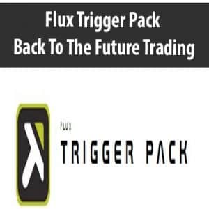 Flux Trigger Pack – Back To The Future Trading - The Course Arena