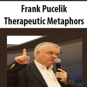 Frank Pucelik â€“ Therapeutic Metaphors