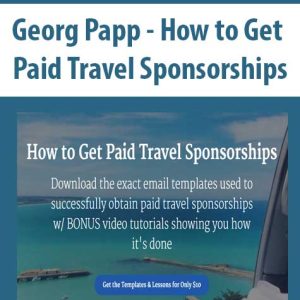 Georg Papp â€“ How to Get Paid Travel Sponsorships